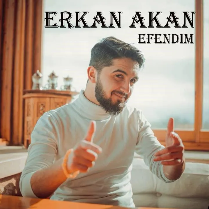 İlahi Sanatçısı Erkan Akan,Efendi İsimli Tekli Çalışması Yayında