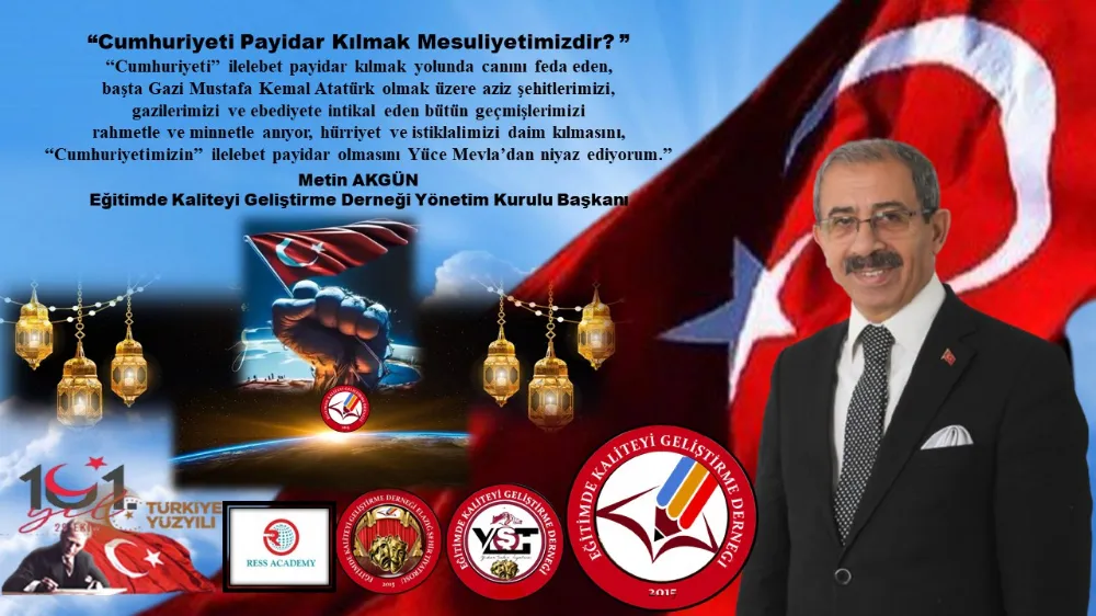 Başkan AKGÜN Başkan Akgün, ‘Cumhuriyeti Payidar Kılmak Mesuliyetimizdir.’