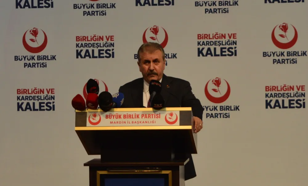 BBP Genel Başkanı Destici: Ben karşımızdakilere güvenemiyorum
